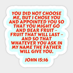 Bible Verse John 15:16 Sticker